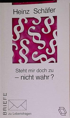 Seller image for Steht mir doch zu - nicht wahr?. TELOS-Bcher ; 7675 : TELOS-Taschenbcher : Briefe zu Lebensfragen for sale by books4less (Versandantiquariat Petra Gros GmbH & Co. KG)