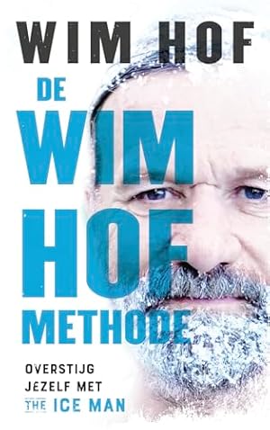 Immagine del venditore per De Wim Hof methode: overstijg jezelf met The Iceman Wim Hof venduto da WeBuyBooks