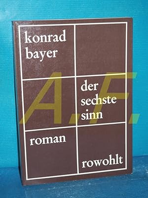 Immagine del venditore per der sechste sinn : Roman Konrad Bayer. Hrsg. von Gerhard Rhm venduto da Antiquarische Fundgrube e.U.