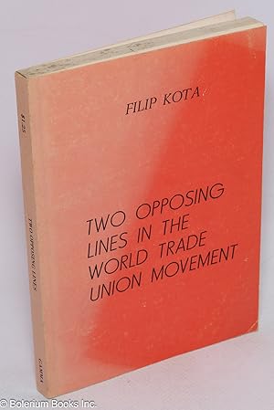 Two opposing lines in the world trade union movement