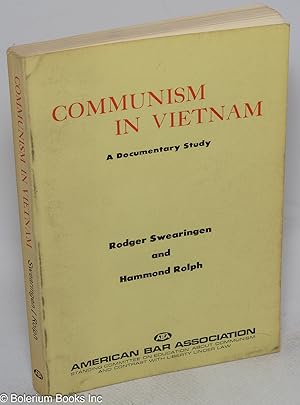 Image du vendeur pour Communism in Vietnam; a documentary study of theory, strategy and operational practices mis en vente par Bolerium Books Inc.