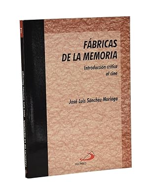 Seller image for FBRICAS DE LA MEMORIA. INTRODUCCIN CRTICA AL CINE for sale by Librera Monogatari