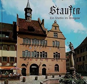 Seller image for Staufen : e. Stetlin im Brisgow. for sale by books4less (Versandantiquariat Petra Gros GmbH & Co. KG)