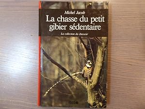 Seller image for La chasse du petit gibier sdentaire. for sale by Tir  Part
