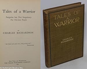 Tales of a Warrior. Sanguine but Not Sanguinary For Old-time People