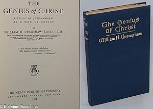 The Genius of Christ. A Study of Jesus Christ as a Man of Genius