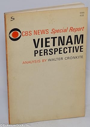 Vietnam Perspective: CBS News Special Report. Analysis by Walter Cronkite
