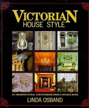 Immagine del venditore per Victorian House Style: An Architectural and Interior Design Source Book venduto da WeBuyBooks