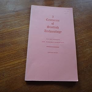 Three Centuries of Scottish Archaeology ; George Buchanan to Lord Abercromby. An Exhibition of Bo...