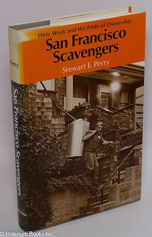Image du vendeur pour San Francisco scavengers; dirty work and the pride of ownership mis en vente par Bolerium Books Inc.