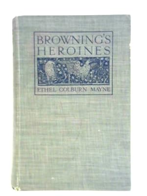 Seller image for Browning's Heroines for sale by World of Rare Books