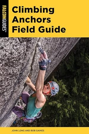 Immagine del venditore per Climbing Anchors Field Guide venduto da GreatBookPrices