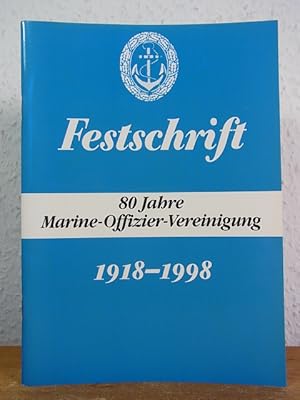 Image du vendeur pour Festschrift 80 Jahre Marine-Offizier-Vereinigung 1918 - 1998 mis en vente par Antiquariat Weber