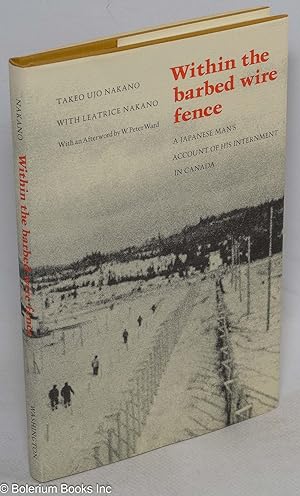 Immagine del venditore per Within the barbed wire fence: a Japanese man's account of his internment in Canada venduto da Bolerium Books Inc.