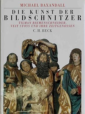 Bild des Verkufers fr Die Kunst der Bildschnitzer : Tilman Riemenschneider, Veit Stoss u. ihre Zeitgenossen. zum Verkauf von books4less (Versandantiquariat Petra Gros GmbH & Co. KG)