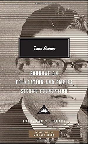 Seller image for Foundation, Foundation and Empire, Second Foundation: Introduction by Michael Dirda (Everyman's Library Contemporary Classics) for sale by WeBuyBooks