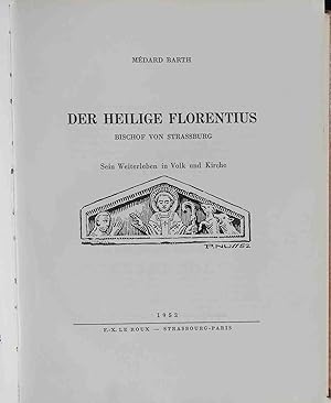 Image du vendeur pour Der Heilige Florentius Bischof von Strassburg: Sein Weiterleben in Volk und Kirche. mis en vente par books4less (Versandantiquariat Petra Gros GmbH & Co. KG)