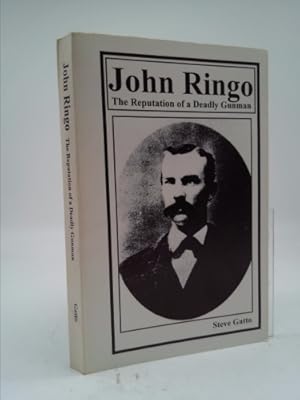 Bild des Verkufers fr John Ringo: The Reputation of a Deadly Gunman zum Verkauf von ThriftBooksVintage