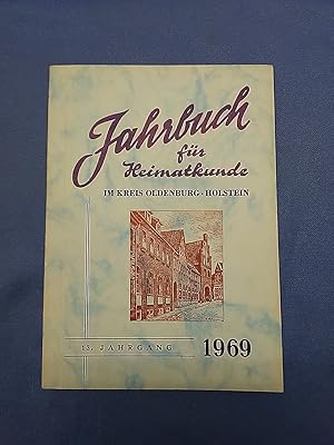 Bild des Verkufers fr Jahrbuch fr Heimatkunde Oldenburg - Holstein. 13. Jahrgang 1969. zum Verkauf von Antiquariat BehnkeBuch