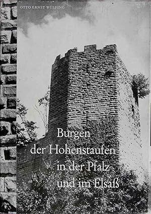 Seller image for Burgen der Hohenstaufen in der Pfalz und im Elsass : Ein Reise-"Verfhrer" mit geschichtl. u. kunsthistor. Anmerkungen. for sale by books4less (Versandantiquariat Petra Gros GmbH & Co. KG)