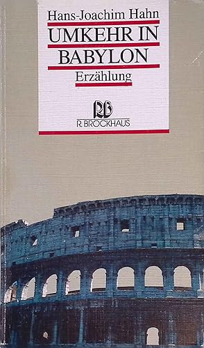 Seller image for Umkehr in Babylon : Erzhlung. R.-Brockhaus-Taschenbcher ; Bd. 833; ABC-Team for sale by books4less (Versandantiquariat Petra Gros GmbH & Co. KG)
