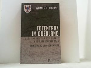 Seller image for Totentanz im Oderland. Der Einmarsch der Roten Armee in Ostbrandenburg 1945. Erinnerung und Dokumente. for sale by Antiquariat Uwe Berg