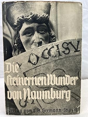 Bild des Verkufers fr Die steinernen Wunder von Naumburg : 50 Aufnahmen mit der Filmkamera. C. Oertel ; R. Bamberger. Beschrieben u. gedeutet von Edwin Redslob zum Verkauf von Antiquariat Bler