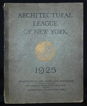 Year Book of the Architectural League of New York and Catalogue of the Fortieth Annual Exhibition...