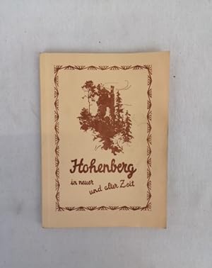 Bild des Verkufers fr Hohenberg in neuer und alter Zeit. Heimatkundliche Aufstze. zum Verkauf von Antiquariat Bler