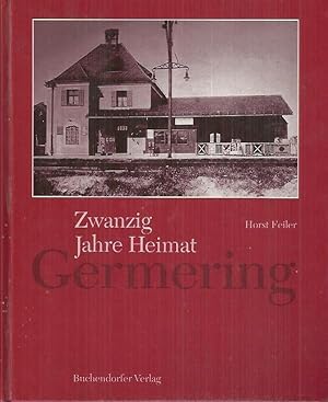 Imagen del vendedor de Zwanzig Jahre Heimat Germering a la venta por bcher-stapel