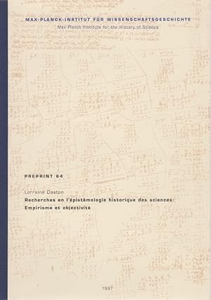 Bild des Verkufers fr Recherches en l'pistmologie historique des sciences: Empirisme et objectivit. Preprint 64. Rapport sur les recherches actuelles de Max Planck Institut pour 1'Histoire des Sciences, Berlin. Centre Alexandre Koyr, Paris 24.3.97. zum Verkauf von Fundus-Online GbR Borkert Schwarz Zerfa