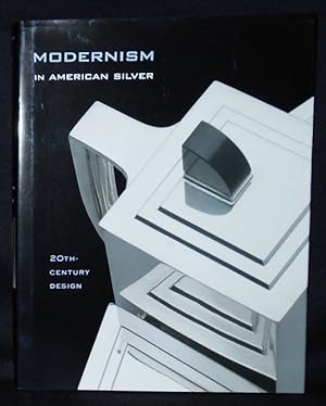 Modernism in American Silver: 20th-Century Design by Jewel Stern; edited by Kevin W. Tucker and C...