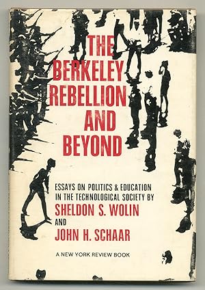 Seller image for The Berkeley Rebellion and Beyond: Essays on Politics and Education in the Technological Society for sale by Between the Covers-Rare Books, Inc. ABAA