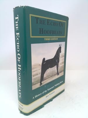 Seller image for The Echo of Hoofbeats: A History of the Tennessee Walking Horse for sale by ThriftBooksVintage