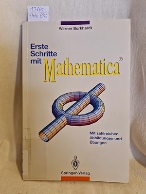 Bild des Verkufers fr Erste Schritte mit Mathematica: Mit zahlreichen Abbildungen und bungen. zum Verkauf von Versandantiquariat Waffel-Schrder