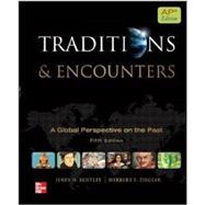 Seller image for Traditions & Encounters A Global perspective on the Past AP edition for sale by eCampus