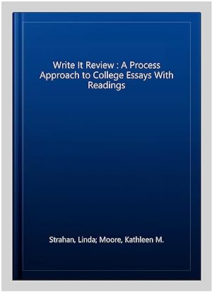 Seller image for Write It Review : A Process Approach to College Essays With Readings for sale by GreatBookPricesUK