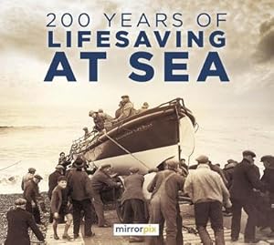 Bild des Verkufers fr 200 Years of Lifesaving at Sea zum Verkauf von AHA-BUCH GmbH