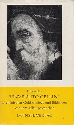Bild des Verkufers fr Leben des Benvenuto Cellini, florentinischen Goldschmieds und Bildhauers, von ihm selbst geschrieben zum Verkauf von Leipziger Antiquariat