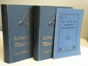 Bild des Verkufers fr Die Praxis des modernen Maschinenbaues. Gemeinverstndliche Darstellung der technischen Grundlagen und Praktiken des Maschinenbaues, Band 1 und 2. Zwei Bnde zum Verkauf von Celler Versandantiquariat