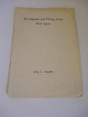 Image du vendeur pour The Baptism and Filling of the Holy Spirit mis en vente par Lily of the Valley Books