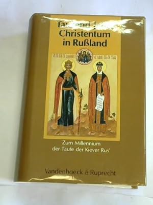 Tausend Jahre Christentum in Rußland. Zum Millennium der Taufe der Kiever Rus'
