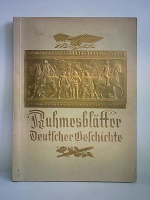Image du vendeur pour Ruhmesbltter Deutscher Geschichte mis en vente par Celler Versandantiquariat