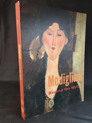 Bild des Verkufers fr Modigliani - Beyond the Myth zum Verkauf von ANTIQUARIAT Franke BRUDDENBOOKS