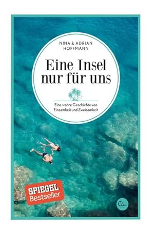 Seller image for Eine Insel nur fr uns: Eine wahre Geschichte von Einsamkeit und Zweisamkeit (Sehnsuchtsorte, Band 3) for sale by Modernes Antiquariat - bodo e.V.