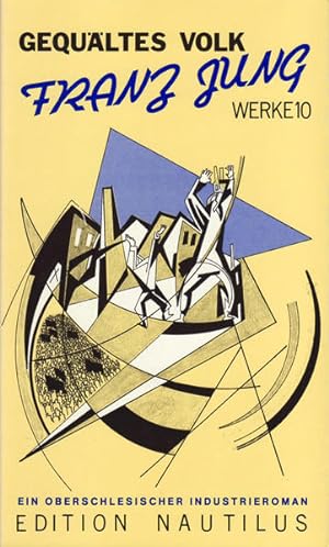 Bild des Verkufers fr Werke / Gequltes Volk. Ein oberschlesischer Industrieroman zum Verkauf von Modernes Antiquariat - bodo e.V.