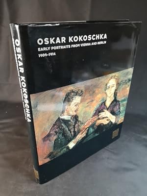 Imagen del vendedor de Oskar Kokoschka: Early Portraits from Vienna and Berlin, 1909-1914. a la venta por ANTIQUARIAT Franke BRUDDENBOOKS