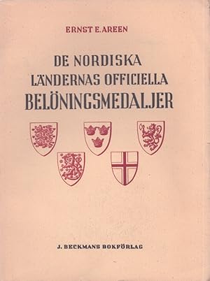 De nordiska ländernas officiella belöningsmedaljer, heders- och minnestecken från 1500-talet till...