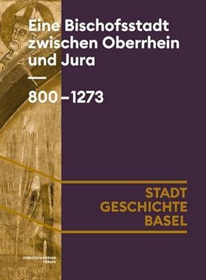 Seller image for Eine Bischofsstadt zwischen Oberrhein und Jura. 800-1273 for sale by AHA-BUCH GmbH