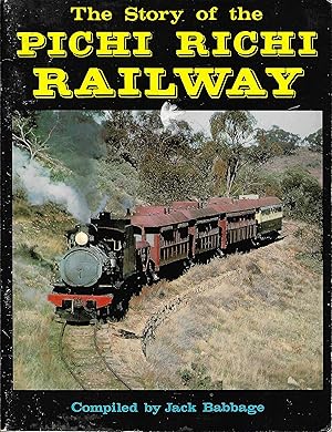 Seller image for The Story of the Pichi Richi Railway for sale by D. A. Horn Books